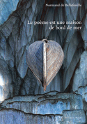 Poème est une maison de bord de mer (Le)